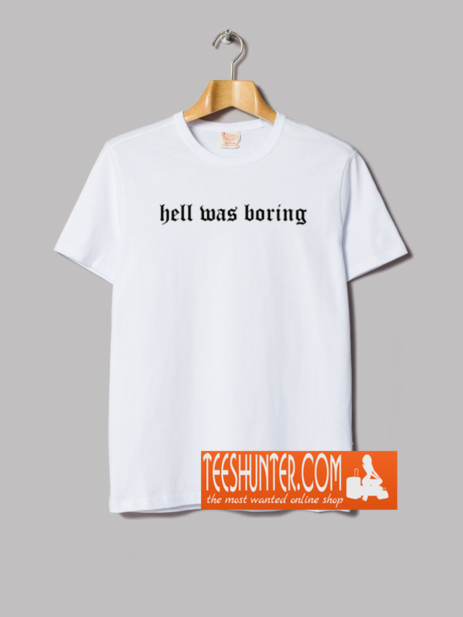 Hell Was Boring TShirt