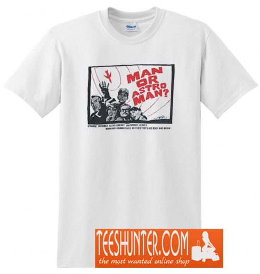 Man or Astro Man T-Shirt