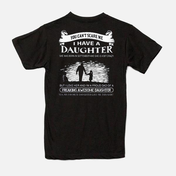 i have a daughter t shirt