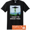 I Want to Break Free T-Shirt