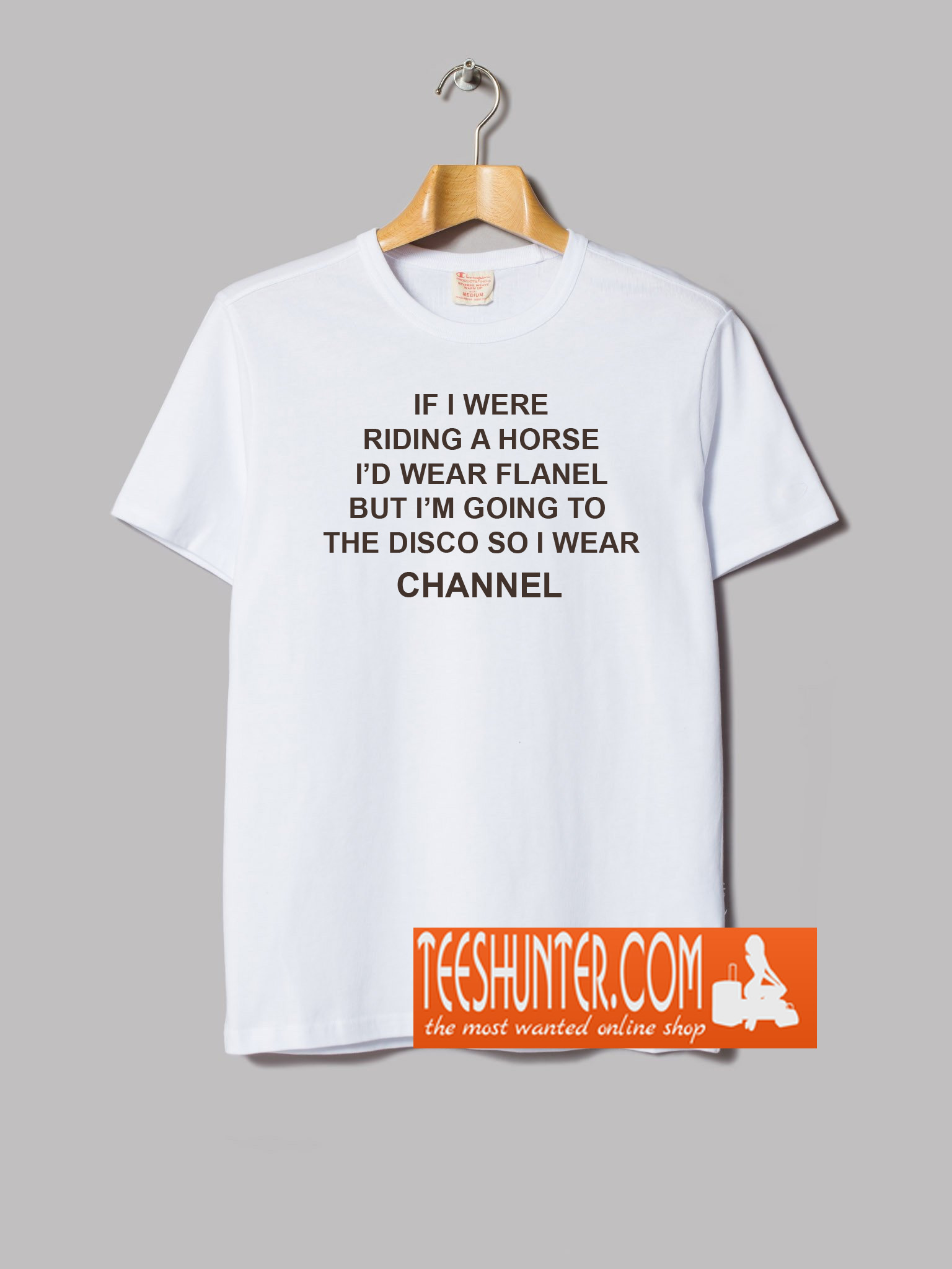 if i were riding a horse channel shirt