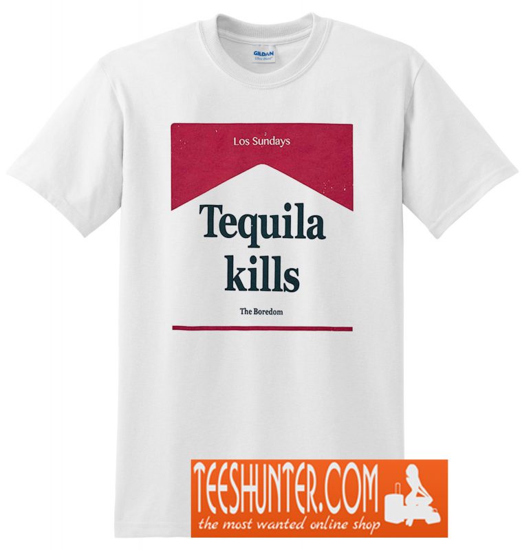 Tequila Kills TShirt