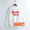 Bloody Mary Sweatshirt