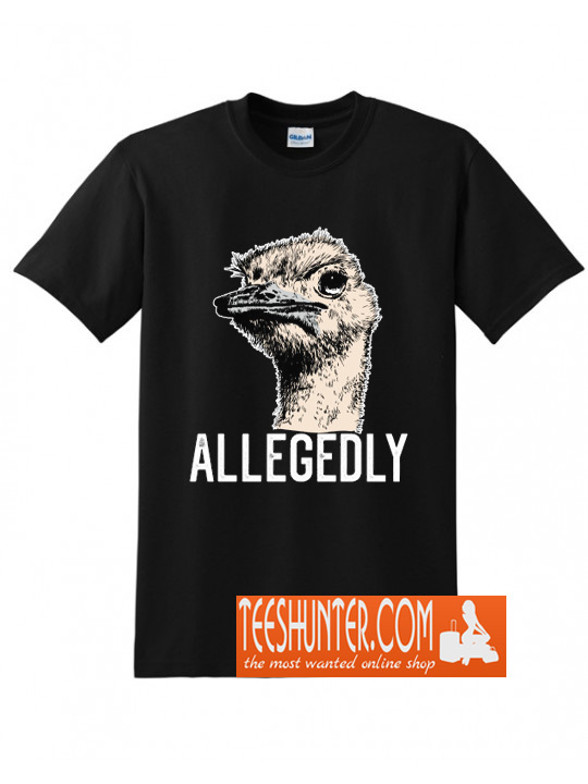 ostrich allegedly shirt