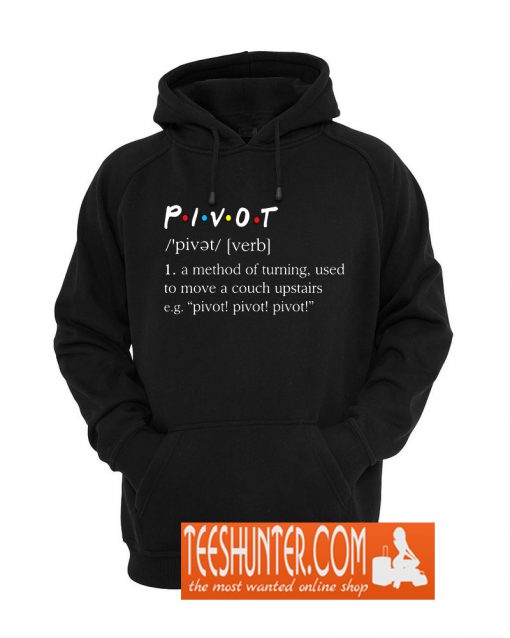 Pivot (Friends Dictionary) Hoodie