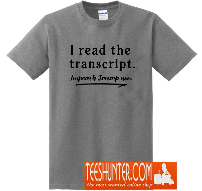 I Read the Transcript TShirt