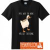 Untitled Goose Game Shirt T-Shirt