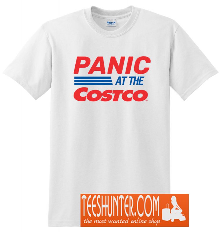 Panic at The Costco TShirt