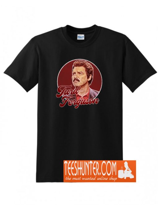 Norm Macdonald – Turd Ferguson T-Shirt – teeshunter